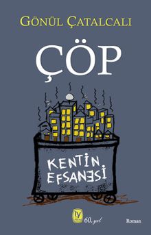 Çöp & Kentin Efsanesi 