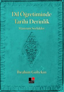 Dil Öğretiminde Tarihî Derinlik & Manzum Sözlükler
