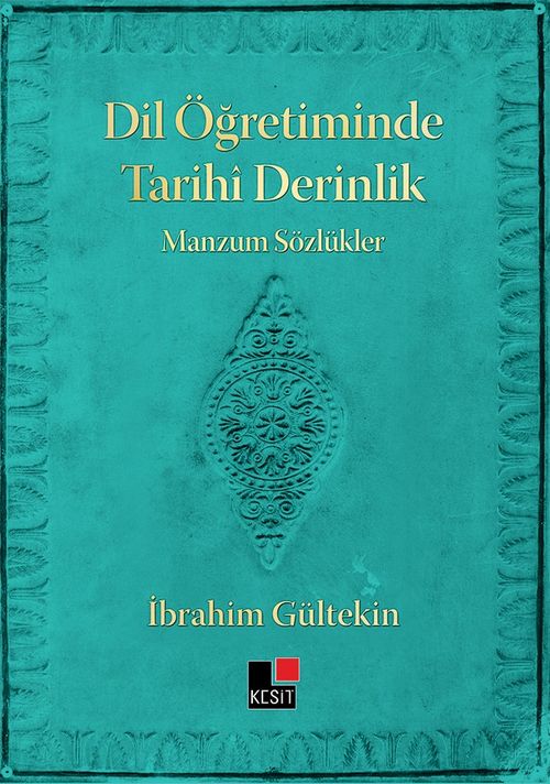 Dil Öğretiminde Tarihî Derinlik & Manzum Sözlükler