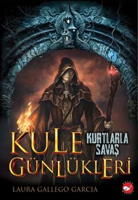 Kule Günlükleri 1 / Kurtlarla Savaş