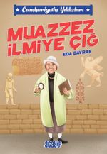 Muazzez İlmiye Çığ / Cumhuriyetin Yıldızları 5