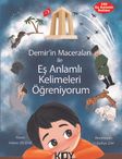 Demir'in Maceraları ile Eş Anlamlı Kelimeleri Öğreniyorum 