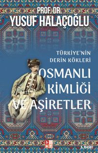 Osmanlı Kimliği ve Aşiretler