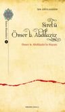 Siretü Ömer b. Abdilazîz &amp; Ömer b. Abdilazîz'in Hayatı