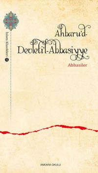 Ahbaru'd-Devleti'l-Abbasiyye & Abbasiler