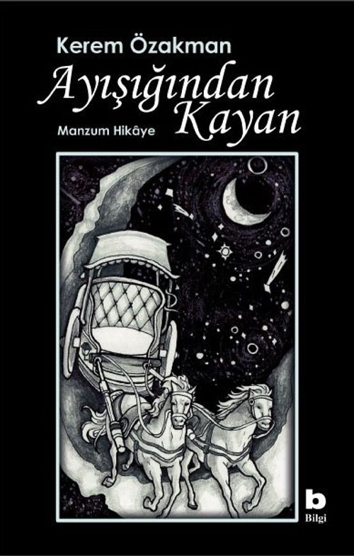 Ayışığından Kayan & Manzum Hikaye