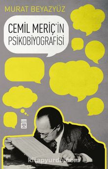 Cemil Meriç'in Psikobiyografisi - Murat Beyazyüz