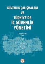 Güvenlik Çalışmaları ve Türkiye'de İç Güvenlik Yönetimi