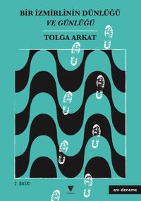 Bir İzmirlinin Dünlüğü ve Günlüğü