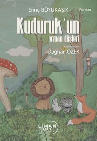 Kuduruk’un Orman Düşleri
