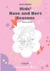 Kids Rose and Bert Seasons