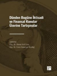 Dünden Bugüne İktisadi ve Finansal Konular Üzerine Tartışmalar