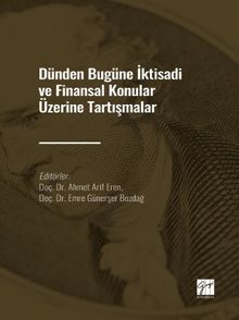 Dünden Bugüne İktisadi ve Finansal Konular Üzerine Tartışmalar