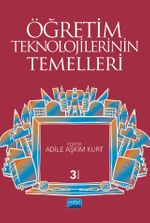 Öğretim Teknolojilerinin Temelleri (Edt. Adile Aşkım Kurt)