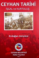 Ceyhan Tarihi & İşgal ve Kurtuluş
