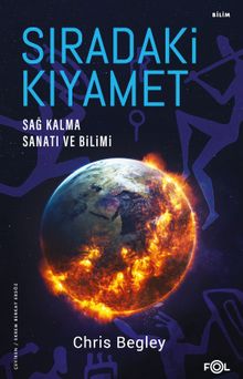 Sıradaki Kıyamet & Sağ Kalma Sanatı ve Bilimi