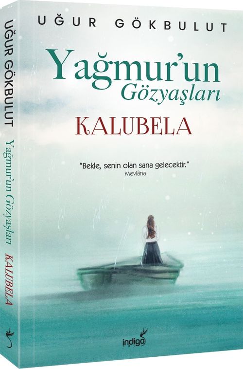 Yağmur'un Gözyaşları & Kalubela
