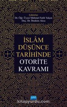 İslam Düşünce Tarihinde Otorite Kavramı