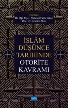 İslam Düşünce Tarihinde Otorite Kavramı
