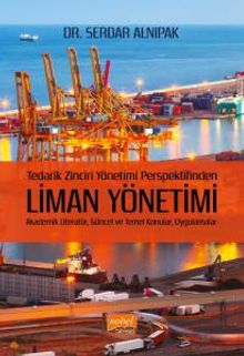Tedarik Zinciri Yönetimi Perspektifinden Liman Yönetimi