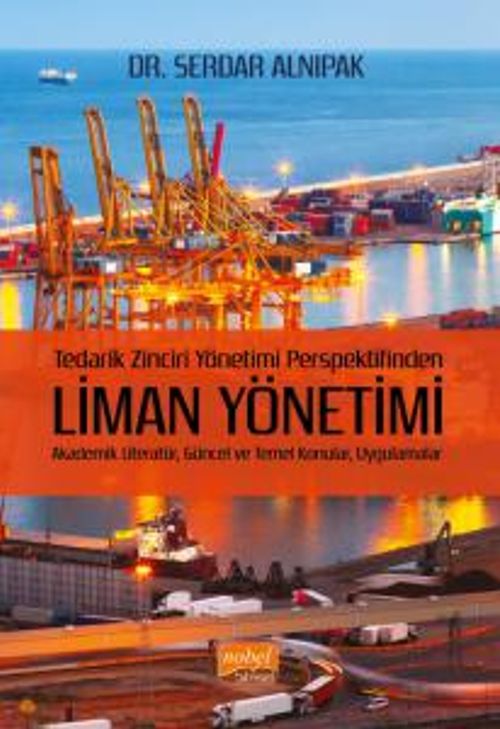 Tedarik Zinciri Yönetimi Perspektifinden Liman Yönetimi