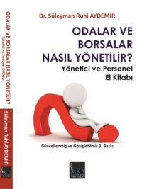 Odalar ve Borsalar Nasıl Yönetilir & Yönetici ve Personel El Kitabı