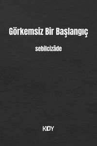 Görkemsiz Bir Başlangıç