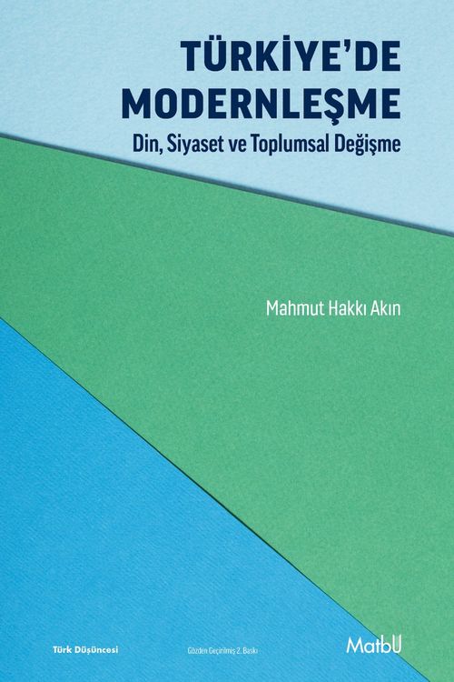 Türkiye'de Modernleşme & Din, Siyaset ve Toplumsal Değişme