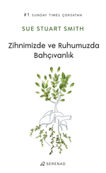 Zihnimizde ve Ruhumuzda Bahçıvanlık