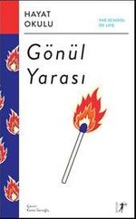 Gönül  Yarası / Hayat Okulu 