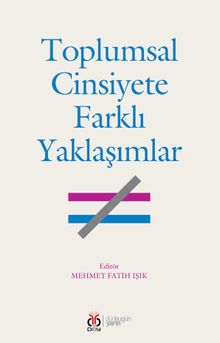 Toplumsal Cinsiyete Farklı Yaklaşımlar