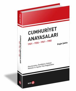 Cumhuriyet Anayasaları 1921-1924-1961-1982