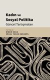 Kadın ve Sosyal Politika G&uuml;ncel Tartışmaları