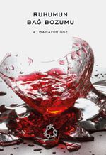 Ruhumun Bağ Bozumu