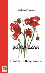 Şükûfezar & Gönüllerin Bahçesinden