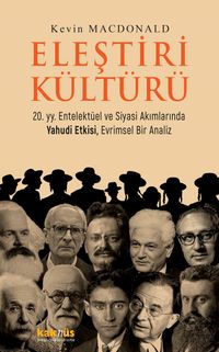 Eleştiri Kültürü & 20. yy. Entelektüel ve Siyasi Akımlarında Yahudi Etkisi, Evrimsel Bir Analiz