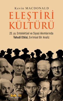 Eleştiri Kültürü & 20. yy. Entelektüel ve Siyasi Akımlarında Yahudi Etkisi, Evrimsel Bir Analiz