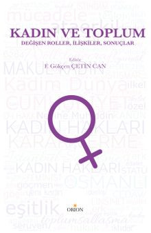 Kadın ve Toplum & Değişen Roller, İlişkiler, Sonuçlar