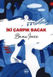 İki Çarpık Bacak