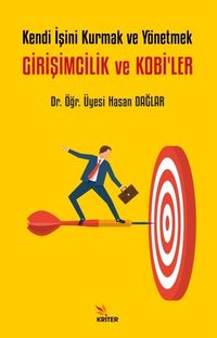 Girişimcilik ve Kobi'ler & Kendi İşini Kurmak ve Yönetmek