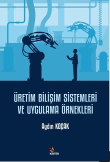 Üretim Bilişim Sistemleri ve Uygulama Örnekleri