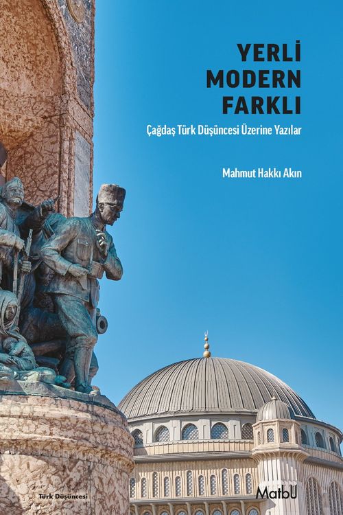 Yerli Modern Farklı & Çağdaş Türk Düşüncesi Üzerine Yazılar