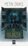 Birlikteydik ve Yalnızdık & Yirmi Yıl Sonra Zemheri Kuyusu