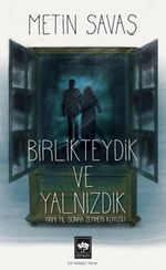 Birlikteydik ve Yalnızdık & Yirmi Yıl Sonra Zemheri Kuyusu