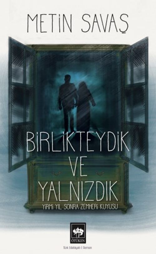 Birlikteydik ve Yalnızdık & Yirmi Yıl Sonra Zemheri Kuyusu