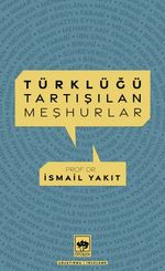 Türklüğü Tartışılan Meşhurlar