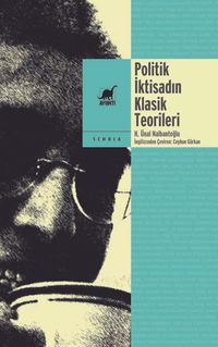 Politik İktisadın Klasik Teorileri & Korkut Boratav'ın Sunuşuyla