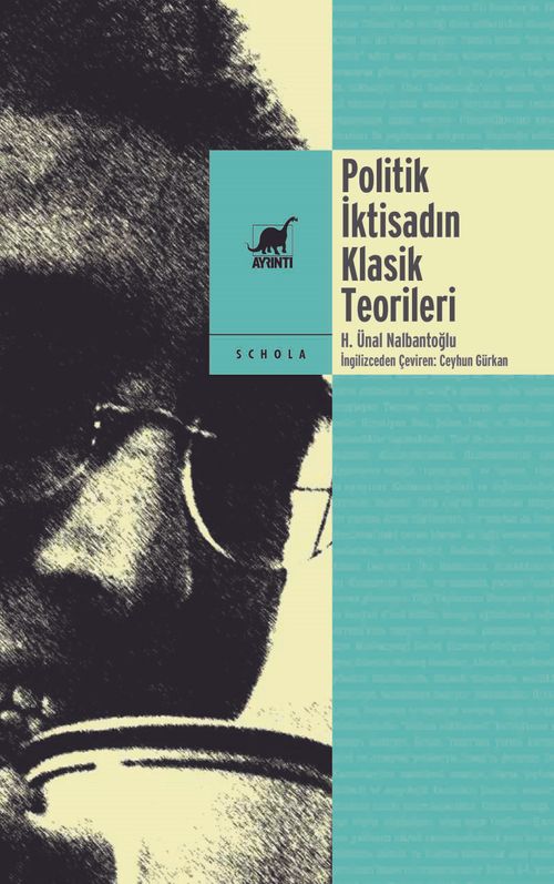 Politik İktisadın Klasik Teorileri & Korkut Boratav'ın Sunuşuyla