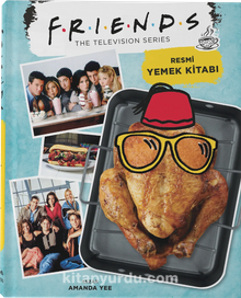 Friends: Resmi Yemek Kitabı (Karton Kapak)
