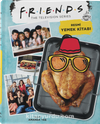 Friends: Resmi Yemek Kitabı (Karton Kapak)